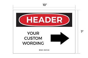 A custom sign template. It says "HEADER" and "YOUR CUSTOM WORDING," and it has a large, black arrow.